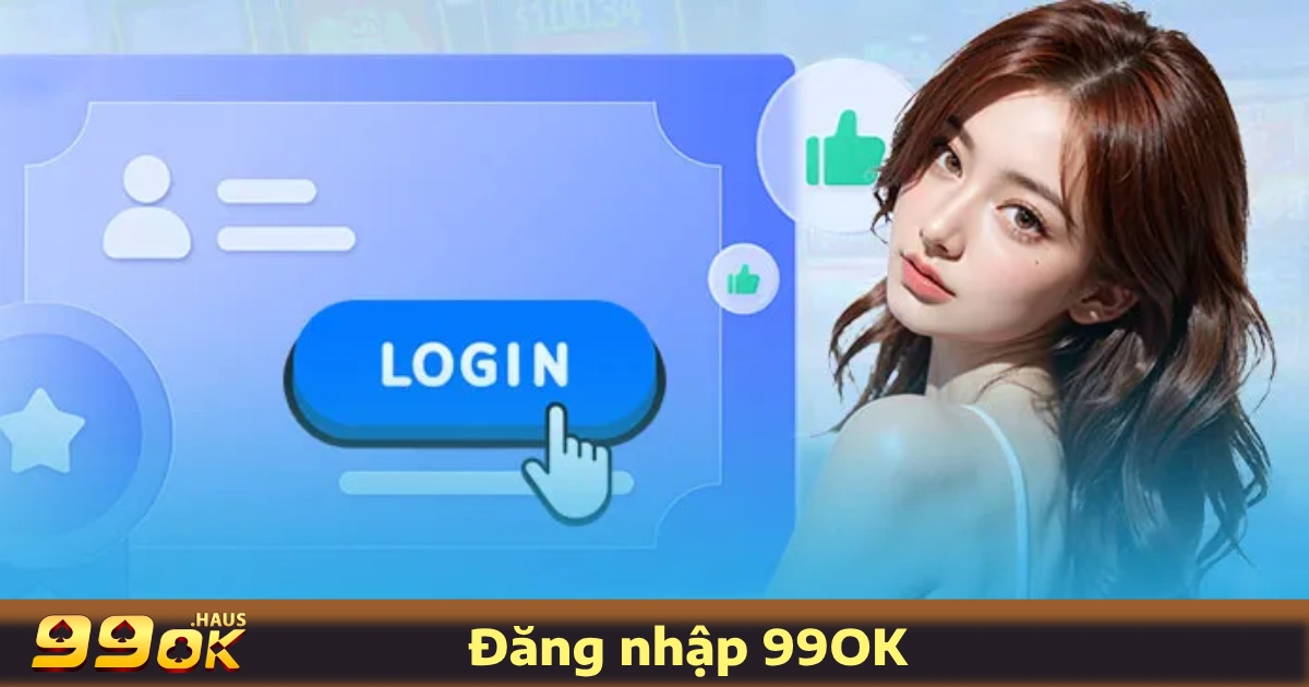 Bảo Vệ Tài Khoản Đăng Nhập 99OK Để Tránh Bị Đánh Cắp